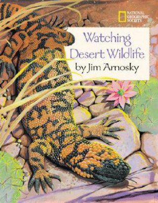 Livre Watching Desert Wildlife Jim Arnosky