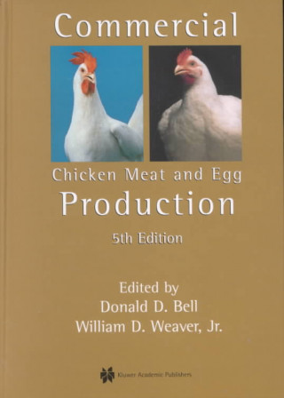 Könyv Commercial Chicken Meat and Egg Production Donald D. Bell