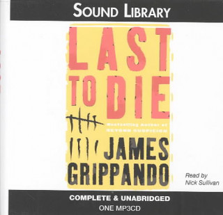 Hanganyagok Last to Die James Grippando