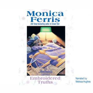 Hanganyagok Embroidered Truths Monica Ferris