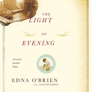 Аудио The Light of Evening Edna O'Brien