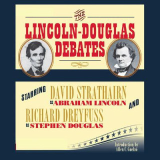 Audio The Lincoln-Douglas Debates Abraham Lincoln