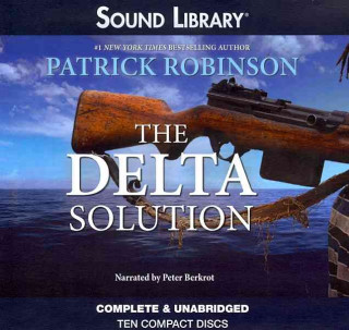 Audio The Delta Solution: An International Thriller Patrick Robinson