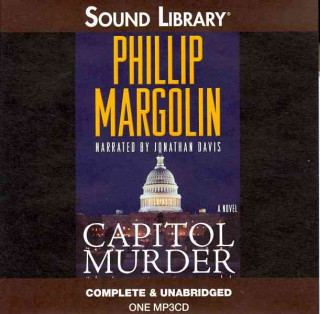 Digital Capitol Murder: A Novel of Suspense Phillip Margolin