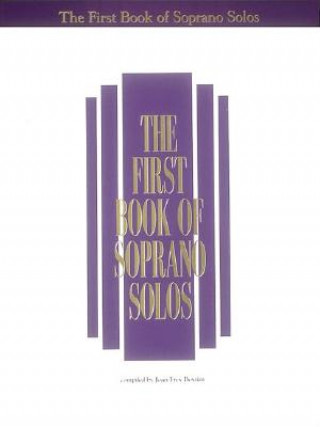 Kniha The First Book of Soprano Solos: Now with Book/CD Packages Available for All Volumes! Joan Frey Boytim