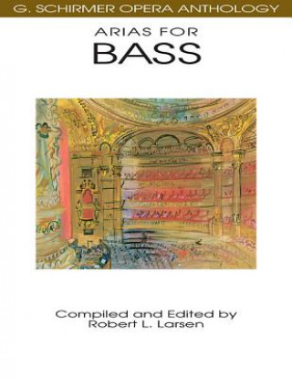 Carte Arias for Bass: G. Schirmer Opera Anthology Robert L. Larsen