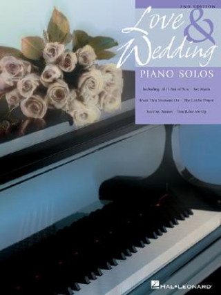 Libro Love and Wedding Piano Solos: Upper Intermediate Level Hal Leonard Publishing Corporation