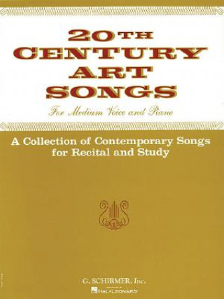 Kniha Twentieth Century Art Songs for Recital and Study: Medium Voice Various