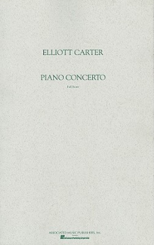 Książka Elliott Carter: Piano Concerto: Full Score Elliott Carter