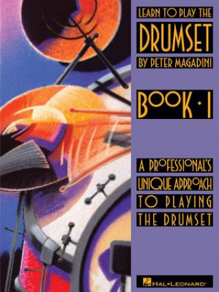 Kniha Learn to Play the Drumset, Book 1 Peter Magadini