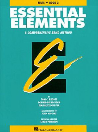 Carte Essential Elements: Flute, Book 2: A Comprehensive Band Method Tom C. Rhodes