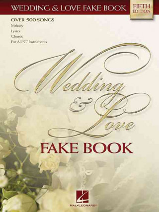 Книга Wedding & Love Fake Book: C Edition Hal Leonard Publishing Corporation