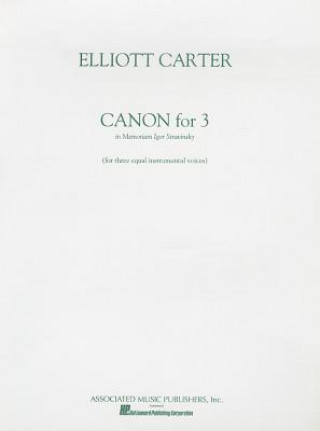 Kniha Canon for 3 in Memoriam of Igor Stravinsky Carter Elliott