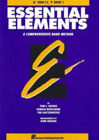 Kniha Essential Elements: B-Flat Tuba, Book 1: A Comprehensive Band Method Tom C. Rhodes