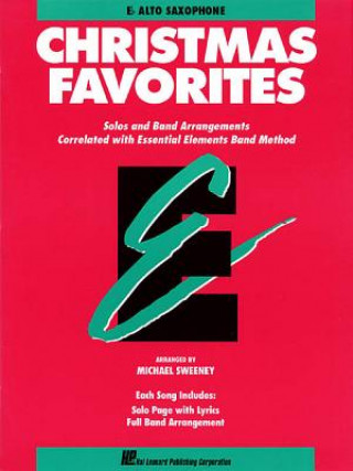 Carte Essential Elements Christmas Favorites: Eb Alto Saxophone Sweeney Michael