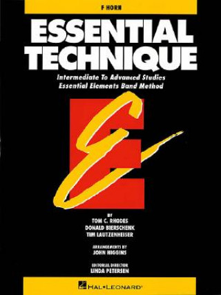 Carte Essential Technique - F Horn Intermediate to Advanced Studies (Book 3 Level) Rhodes Biers