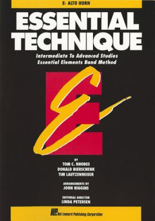 Kniha Essential Technique: E-Flat Alto Horn: Intermediate to Adavanced Studies Tom C. Rhodes