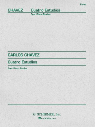 Carte Cuatro Estudios: Piano Solo C. Chavez