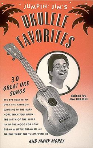 Kniha Jumpin' Jim's Ukulele Favorites: Ukulele Solo Jim Beloff