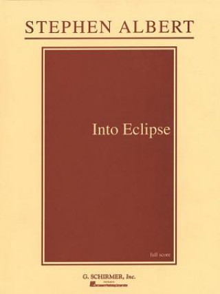 Kniha Into Eclipse: Full Score Stephen Albert