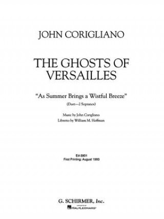 Kniha The Ghosts of Versailles: As Summer Brings a Wistful Breeze John Corigliano