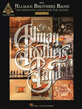 Carte The Allman Brothers Band - The Definitive Collection for Guitar - Volume 3 Wojcik-May Kathleen