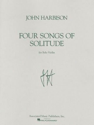 Carte Four Songs of Solitude: Violin Solo J. Harbison