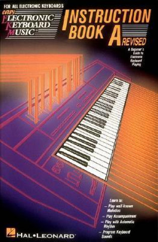 Carte Ekm Instruction Book a: Easy Electronic Keyboard Music Hal Leonard Publishing Corporation