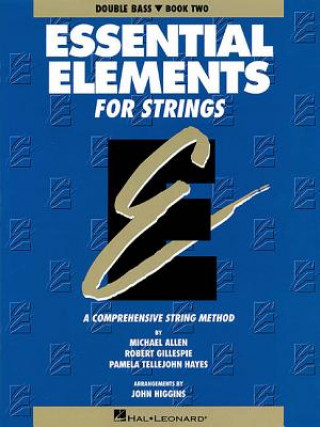 Kniha Essential Elements for Strings - Book 2 (Original Series): Double Bass Allen Gillespie Hayes