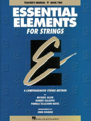 Kniha Essential Elements for Strings - Book 2 (Original Series): Teacher Manual Robert Gillespie