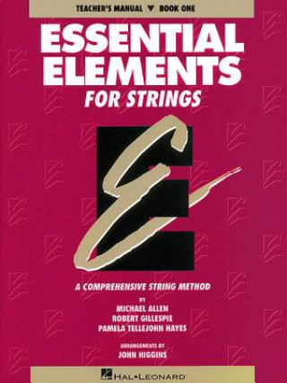 Libro Essential Elements for Strings, Teacher's Manual, Book One: A Comprehensive String Method Michael Allen