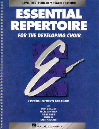 Kniha Essential Repertoire Developing Mixed Choir Janice Killian