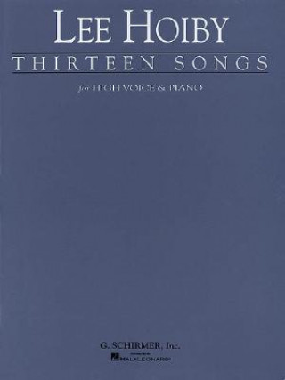 Könyv Thirteen Songs: Voice and Piano Hoiby Lee