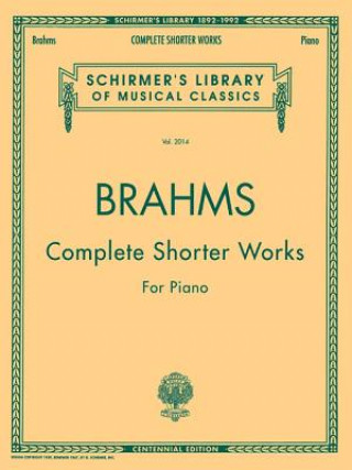 Könyv Complete Shorter Works: Piano Solo Johannes Brahms