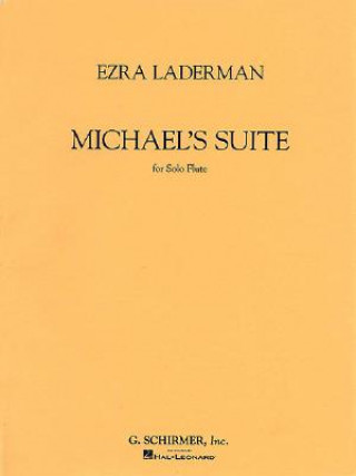 Könyv Michael's Suite: For Solo Flute Ezra Laderman