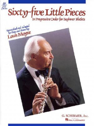Kniha Sixty-Five Little Pieces in Progressive Order for Beginner Flutists Louis Moyse