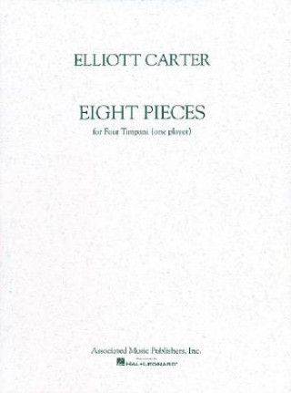 Buch Elliott Carter: Eight Pieces Elliott Carter