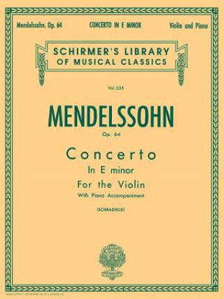 Knjiga Felix Mendelssohn: Concerto for Violin, Opus 64 Felix Mendelssohn-Bartholdy