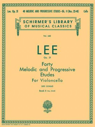 Knjiga 40 Melodic and Progressive Etudes, Op. 31 - Book 2: Cello Method S. Lee