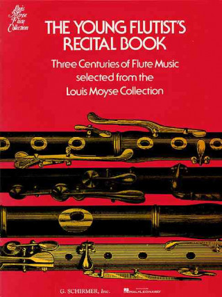 Kniha The Young Flutist's Recital Book: Three Centuries of Flute Music G Schirmer Inc