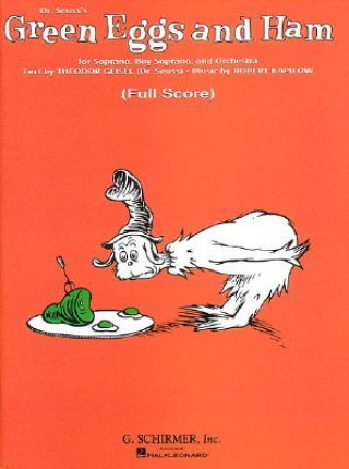 Carte Dr. Seuss's Green Eggs and Ham for Soprano, Boy Soprano, and Orchestra Dr Seuss