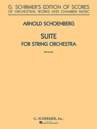 Könyv Suite in G for String Orchestra: Full Score Schoenberg Arnold