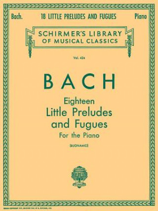 Carte 18 Little Preludes and Fugues: Piano Solo Johann Sebastian Bach