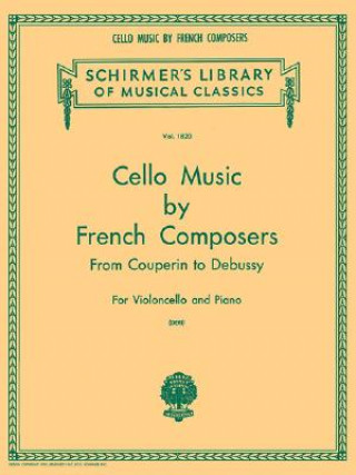 Книга Cello Music by French Composers: From Couperin to Debussy Otto Deri
