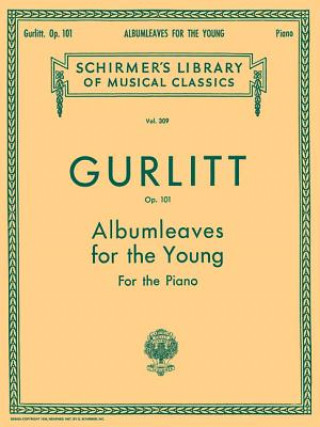 Książka Gurlitt: Albumleaves for the Young, Op. 101: Twenty Little Pieces for the Piano Cornelius Gurlitt