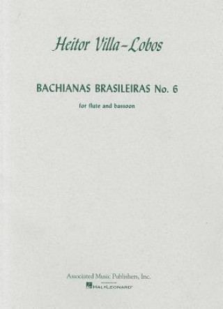 Kniha Bachianas Brasileiras No. 6 Villa-Lobos Heitor