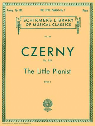 Könyv Little Pianist, Op. 823 - Book 1: Piano Solo Czerny Carl