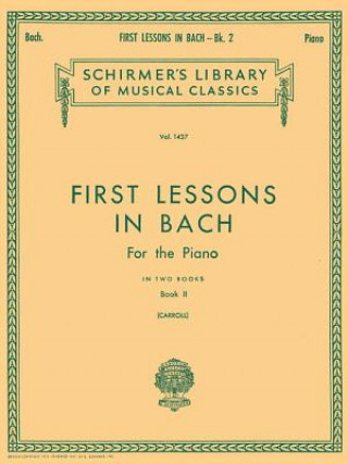 Knjiga First Lessons in Bach - Book 2: Piano Solo Hal Leonard Publishing Corporation