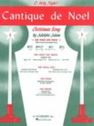 Könyv Cantique de Noel (O Holy Night): Medium Low Voice (in C) and Piano Adam Adolphe
