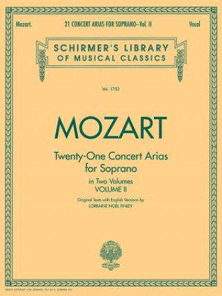 Book 21 Concert Arias for Soprano - Volume II: Voice and Piano Amadeus Mozart Wolfgang